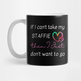 If I can't take my Staffie then I just don't want to go Mug